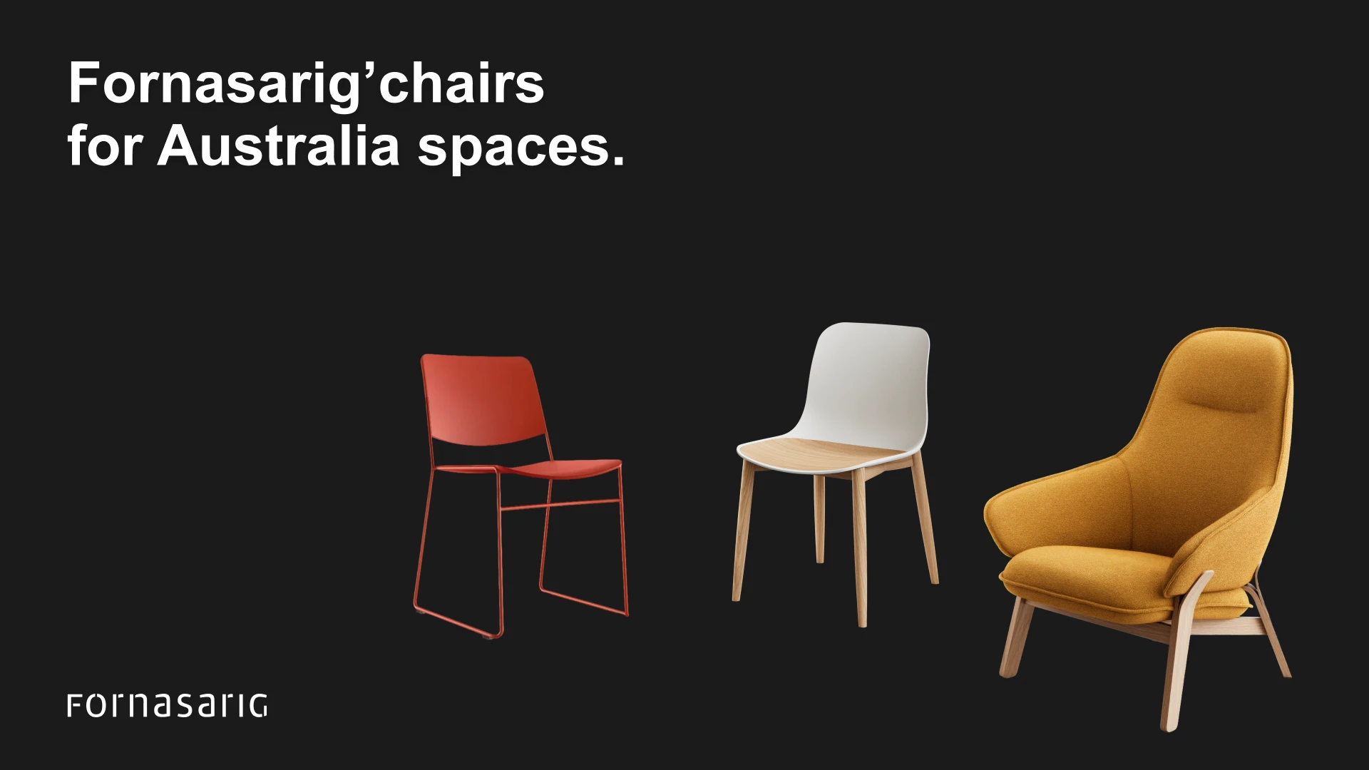 design chairs Australia hero fornasarig