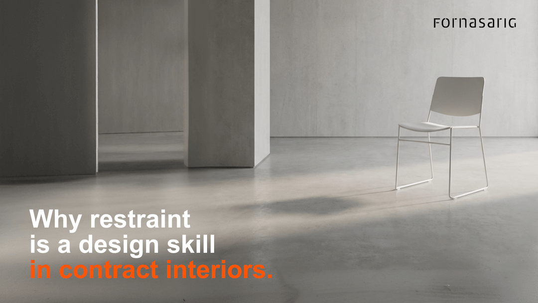 Restraint in contract design hero - Fornasarig